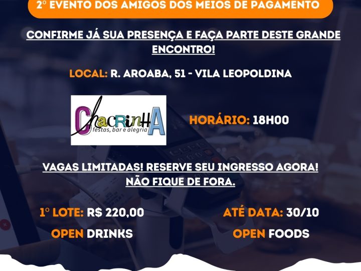 2° Encontro dos Amigos dos Meios de Pagamentos reforça conexões humanas e colaboração no setor financeiro